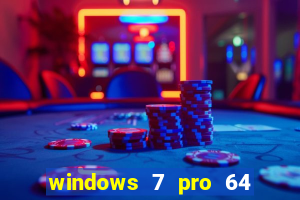 windows 7 pro 64 bits iso download